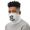 FACE MASK / NECK GAITER - "WE'RE IN THIS TOGETHER" (WHITE)